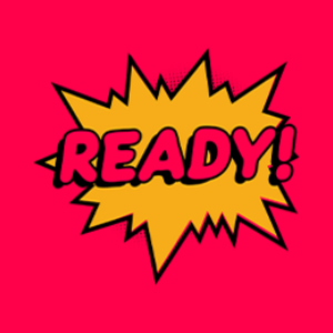 READY!